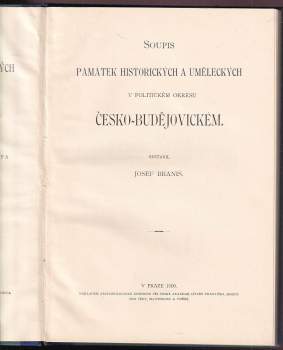 Josef Braniš: Soupis památek historických a uměleckých v království Českém od pravěku do počátku XIX. století, VIII. Politický okres Česko-Budějovický