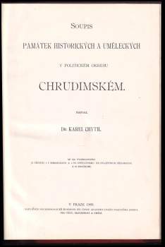 Karel Chytil: Soupis památek historických a uměleckých v království Českém od pravěku do počátku XIX. století, Politický okres Chrudimský