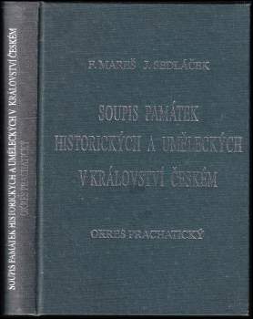 J Sedláček: Soupis památek historických a uměleckých v království Českém od pravěku do polovice XIX. století, XXXVIII. Politický okres Prachatický