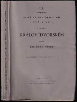 Emanuel Poche: Soupis památek historických a uměleckých v okresu Královédvorském, XLVIII. Okres Dvůr Králové