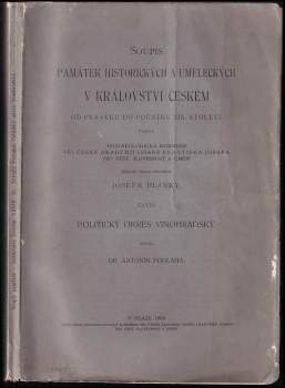 Antonín Podlaha: Soupis památek historických a uměleckých v politickém okresu Vinohradském, XXVIII. Politický okres Vinohradský