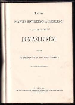Ferdinand Vaněk: Soupis památek historických a uměleckých v království českém, XVII. Politický okres Domažlický