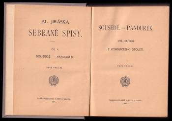 Alois Jirásek: Sousedé ; Pandurek : dvě historie z osmnáctého století