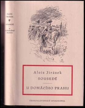 Alois Jirásek: Sousedé ; U domácího prahu