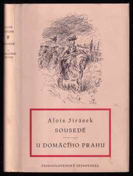 Sousedé ; U domácího prahu - Alois Jirásek (1950, Československý spisovatel) - ID: 165085
