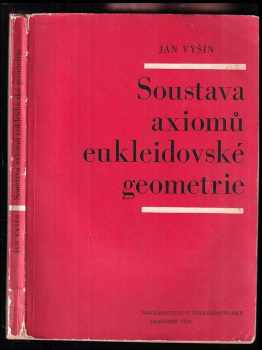 Jan Vyšín: Soustava axiomů eukleidovské geometrie