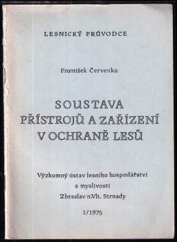 Soustava přístrojů a zařízení v ochraně lesů