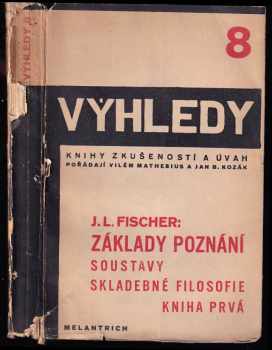 Soustava skladebné filosofie na podkladě zkušenosti. Kniha prvá, Základy poznání