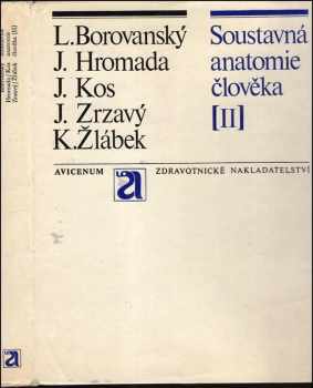 Soustavná anatomie člověka : Díl II - Ladislav Borovanský (1973, Avicenum) - ID: 691344