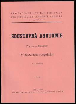 Soustavná anatomie, Systém urogenitální - V. díl