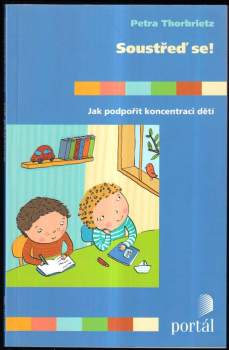 Petra Thorbrietz: Soustřeď se!