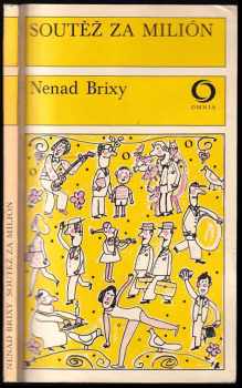 Soutěž za milión : humoristický román - Nenad Brixy (1977, Svoboda) - ID: 755496