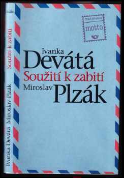 Soužití k zabití - Ivanka Devátá, Miroslav Plzák (2003, Motto) - ID: 601651
