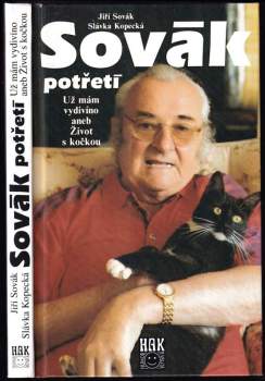 Sovák potřetí : už mám vydivíno, aneb, Život s kočkou - Slávka Kopecká, Jiří Sovák (1997, HAK) - ID: 808777