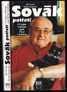 Sovák potřetí : už mám vydivíno, aneb, Život s kočkou - Slávka Kopecká, Jiří Sovák (1997, HAK) - ID: 532270