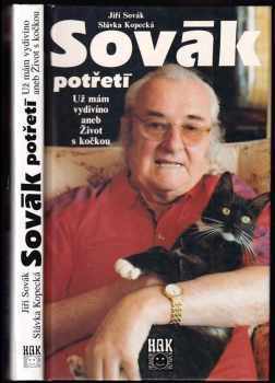 Sovák potřetí : už mám vydivíno, aneb, Život s kočkou - Slávka Kopecká, Jiří Sovák (1997, HAK) - ID: 732484