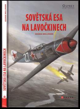 George Mellinger: Sovětská esa na Lavočkinech