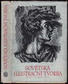 Sovětská ilustrační tvorba : [sborník] (1955, Státní nakladatelství krásné literatury, hudby a umění) - ID: 649306