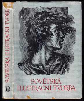 Sovětská ilustrační tvorba : [sborník] (1955, Státní nakladatelství krásné literatury, hudby a umění) - ID: 247309