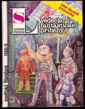 Arkadij Natanovič Strugackij: Sovětská literatura, měsíčník svazu spisovatelů SSSR 1986/6