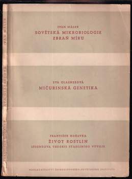 Sovětská mikrobiologie - zbraň míru. Mičurinská genetika. Život rostlin