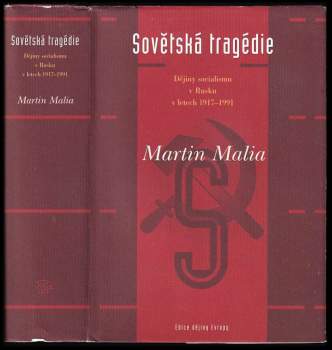 Martin E Malia: Sovětská tragédie