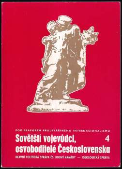 Sovětští vojevůdci, osvoboditelé Československa : [1] - Oldřich Šnajdr, Milan Kolář (1973, Hlavní politická správa ČSLA) - ID: 1789402