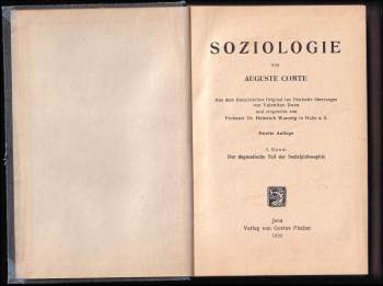 Auguste Comte: Soziologie, 1.Band, Der dogmatische Teil der Sozialphilosophie.