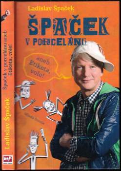 Ladislav Špaček: Špaček v porcelánu, aneb, Etiketa, vole!