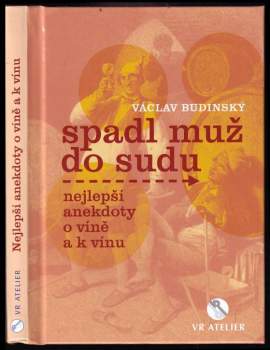 Václav Budínský: Spadl muž do sudu