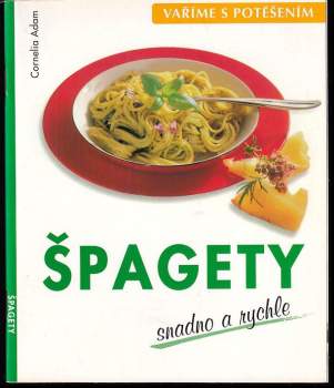 Špagety : snadno a rychle