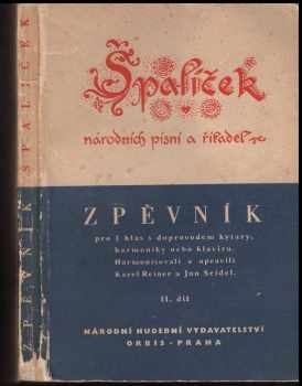 Špalíček národních písní a říkadel - Zpěvník pro 1 hlas s doprovodem kytary, harmoniky nebo klavíru