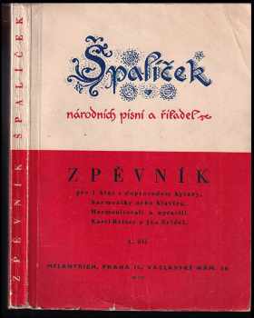 Špalíček národních písní a říkadel : I. díl - zpěvník pro 1 hlas s doprovodem kytary, harmoniky nebo klavíru - Mikoláš Aleš (1948, Melantrich) - ID: 2318073