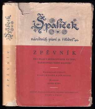 Mikoláš Aleš: Špalíček národních písní a říkadel Zpěvník pro hlas s doprovodem kytary, harmoniky nebo klavíru