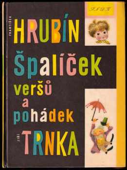 Špalíček veršů a pohádek - František Hrubín (1964, Státní nakladatelství dětské knihy) - ID: 146891