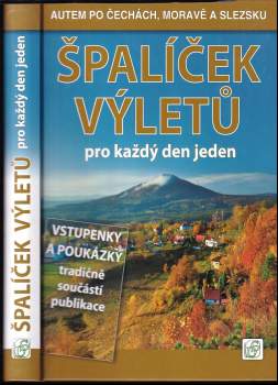 Špalíček výletů : pro každý den jeden - Petr David, Petr David, Petr Ludvík, Vladimír Soukup, Jaroslav Matouš (2010, S & D (Soukup & David)) - ID: 830841