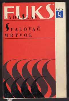 Spalovač mrtvol - Ladislav Fuks (1967, Československý spisovatel) - ID: 117259