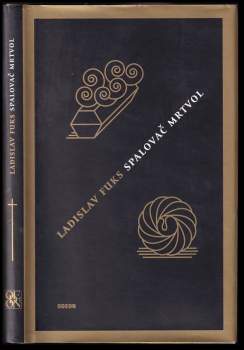 Ladislav Fuks: Spalovač mrtvol