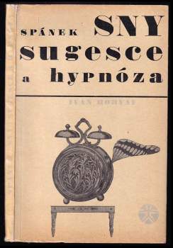 Spánek, sny, sugesce a hypnóza