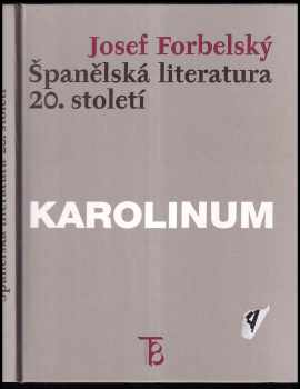 Josef Forbelský: Španělská literatura 20. století