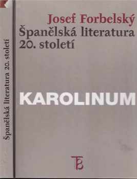 Josef Forbelský: Španělská literatura 20. století