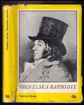 Jan Václav Rosůlek: Španělská rapsodie : román na goyovské téma