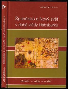 Jana Černá: Španělsko a Nový svět v době vlády Habsburků