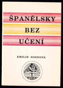 Emilie Sosnová: Španělsky bez učení