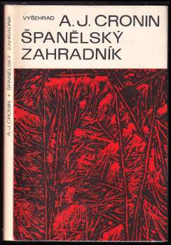 A. J Cronin: Španělský zahradník