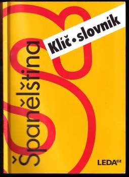 Španělština pro samouky - klíč, slovník - Libuše Prokopová (2008, Leda) - ID: 4183981