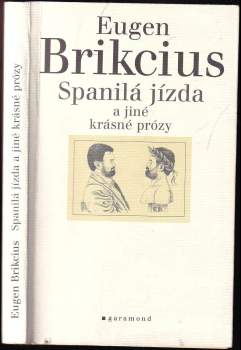 Eugen Brikcius: Spanilá jízda a jiné krásné prózy