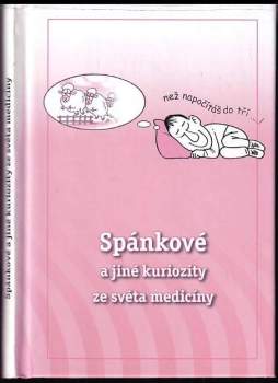 Spánkové a jiné kuriozity ze světa medicíny