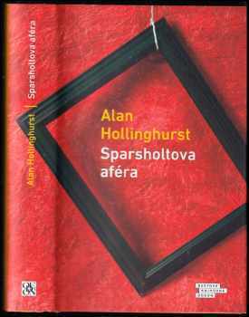 Alan Hollinghurst: Sparsholtova aféra