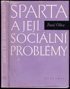 Pavel Oliva: Sparta a její sociální problémy